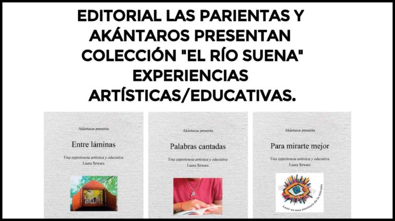 el-rio-suena-akantaros-laura-szwarc Colección de libros "El Río Suena", sobre Arte e Intervención Social